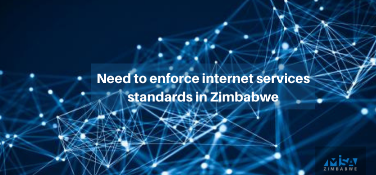 Need to enforce internet services standards in Zimbabwe