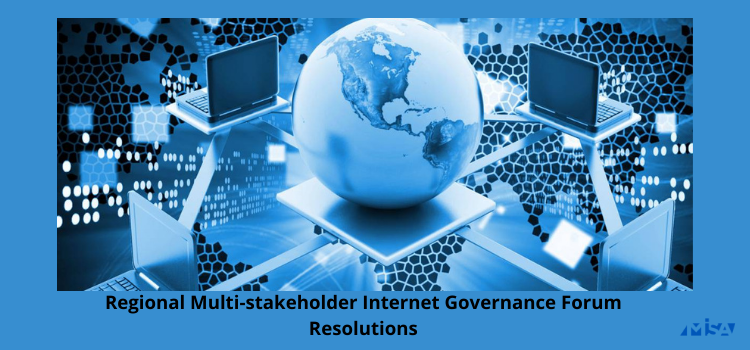 Regional Multi-stakeholder Internet Governance Forum Resolutions