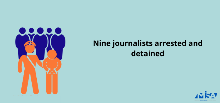 Nine journalists arrested and detained