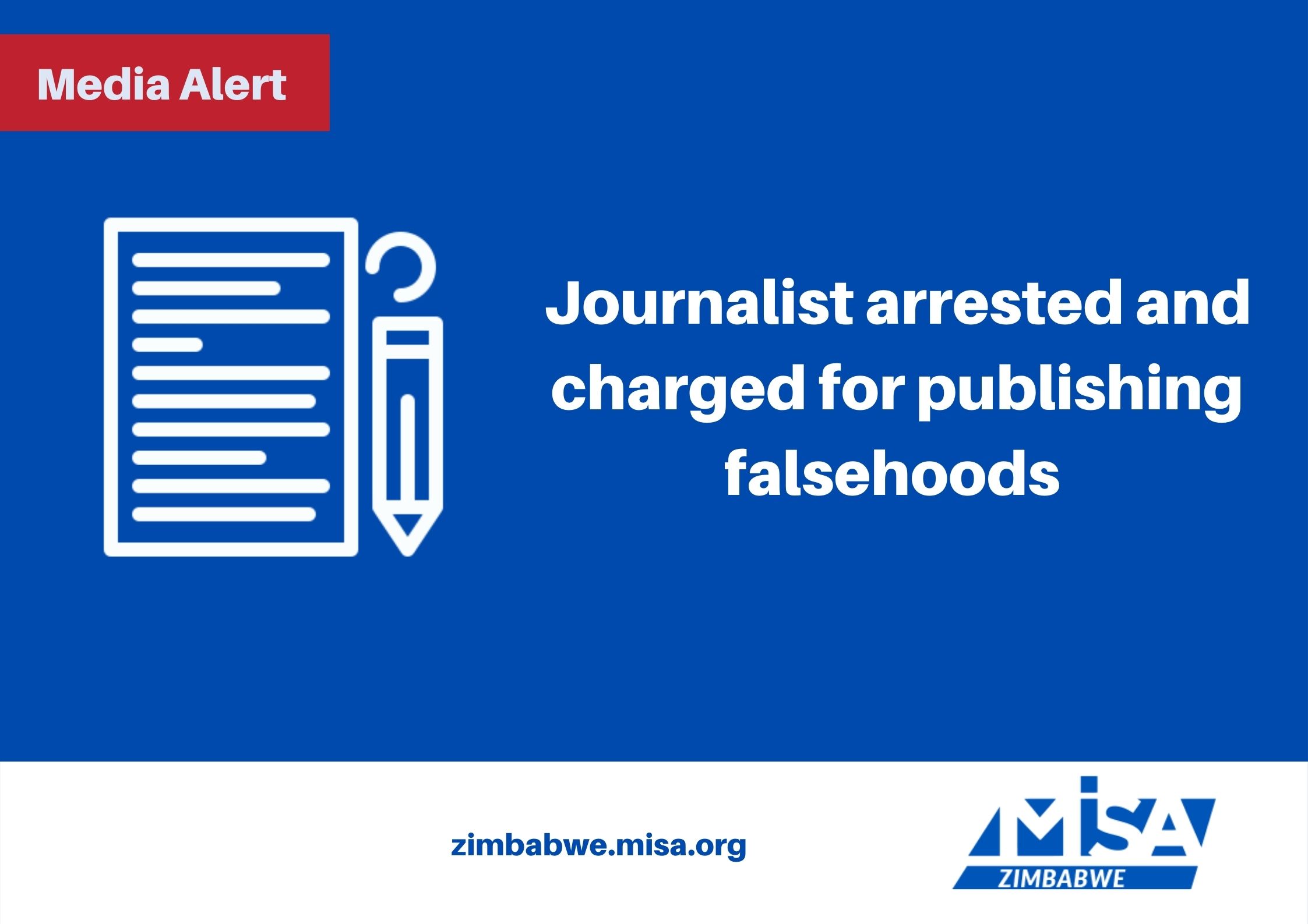 Journalist arrested and charged for publishing falsehoods 