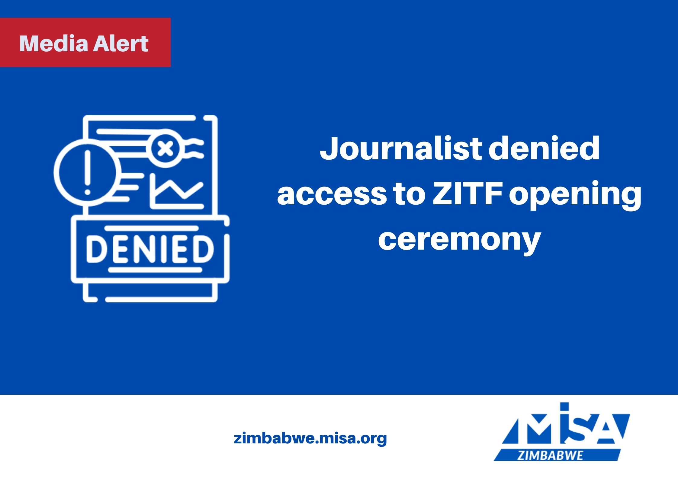 Journalist denied access to ZITF opening ceremony