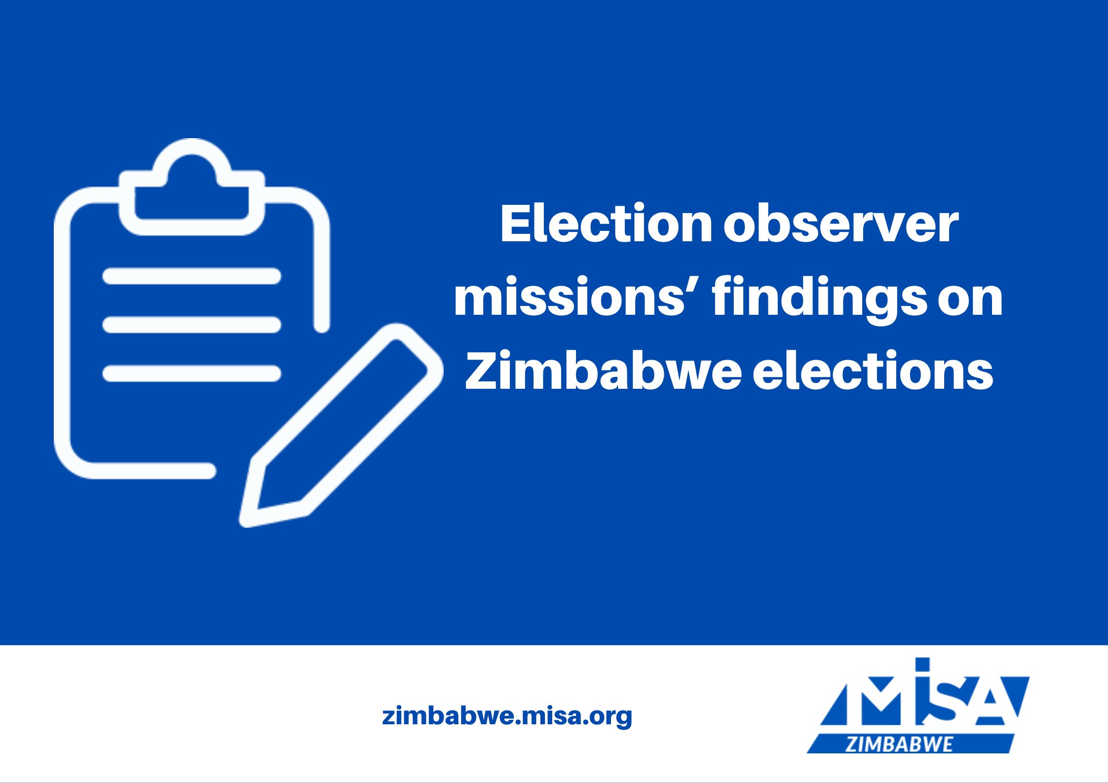 Election observer missions’ findings on Zimbabwe elections