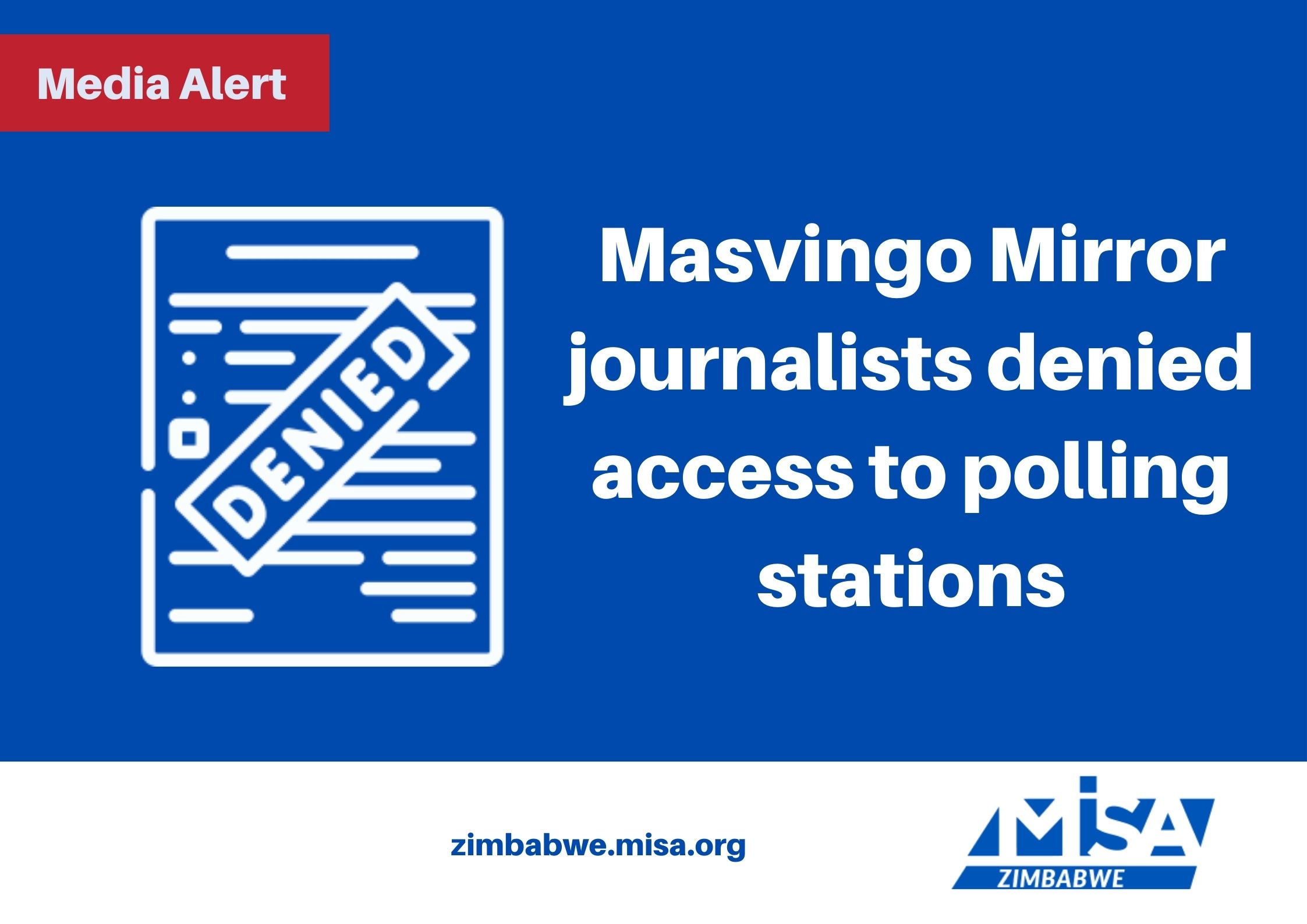 Masvingo Mirror journalists denied access to polling stations