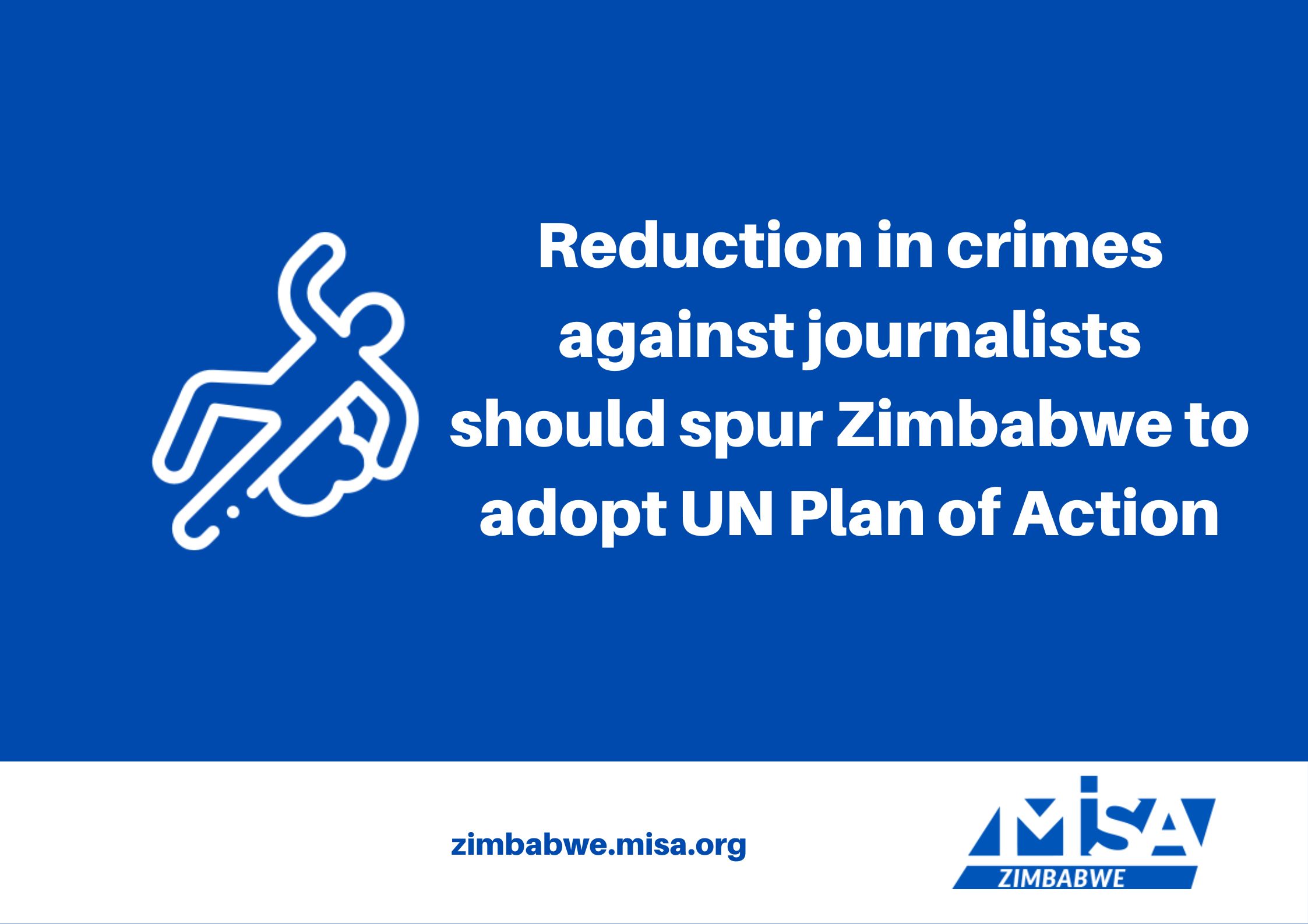 Reduction in crimes against journalists should spur Zimbabwe to adopt UN Plan of Action