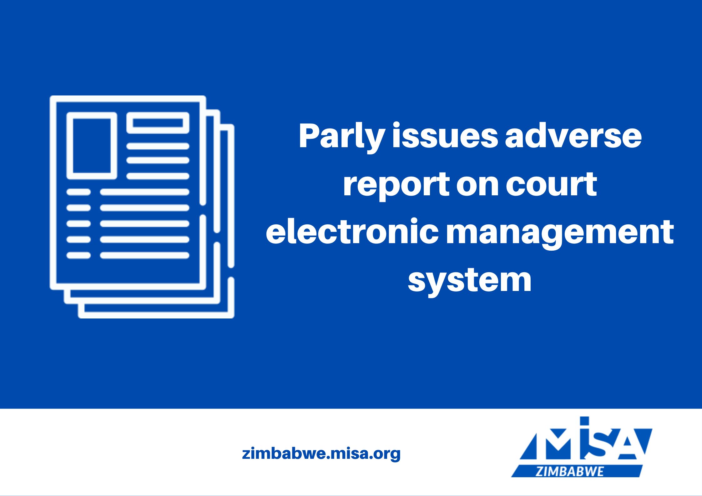 Parly issues adverse report on court electronic management system