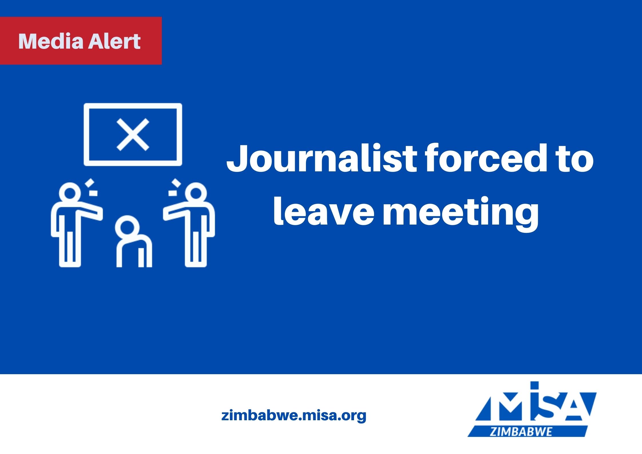 Journalist forced to leave meeting