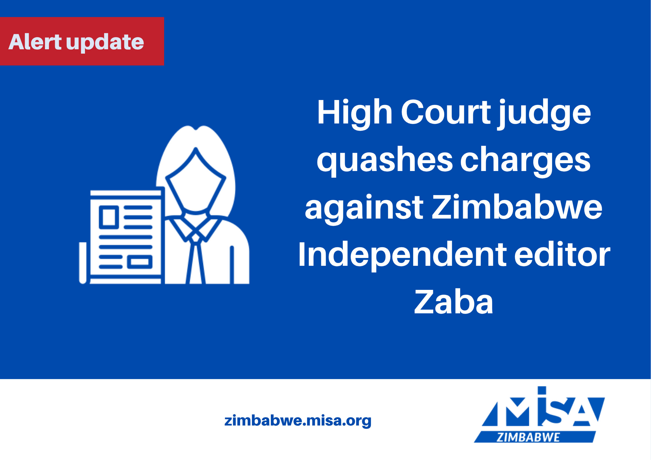 High Court judge quashes charges against Zimbabwe Independent editor Zaba